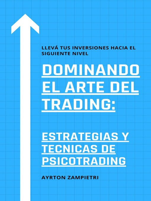 Title details for Dominando el Arte del Trading by Ayrton Zampietri - Available